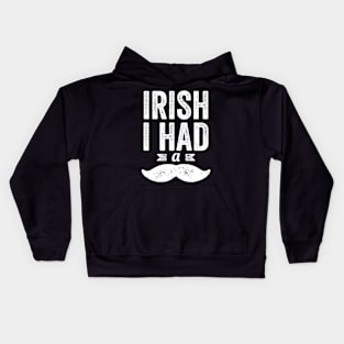 Irish I had a Mustache Funny St Patrick's Day Gift For Boys Kids Hoodie